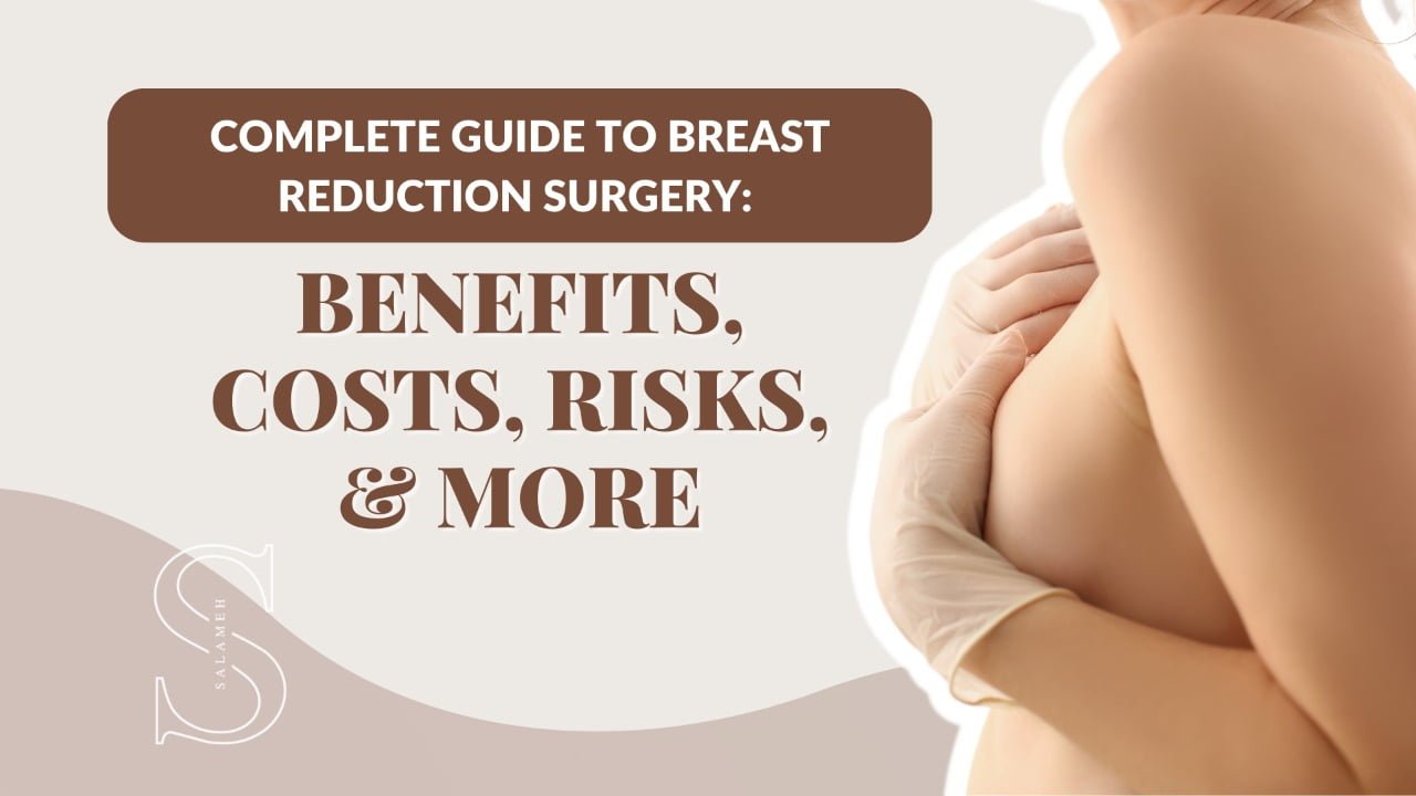 Complete Guide to Breast Reduction Surgery: Benefits, Costs, Risks, & More  - Salameh Plastic Surgery Center