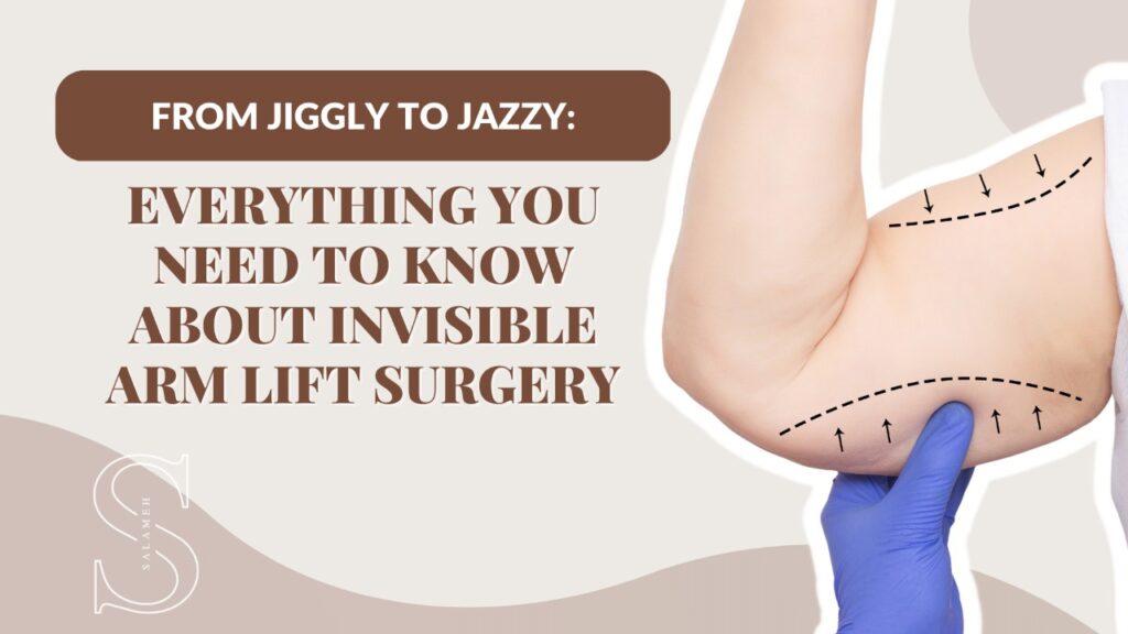 Everything You Need to Know About Invisible Arm Lift Surgery
