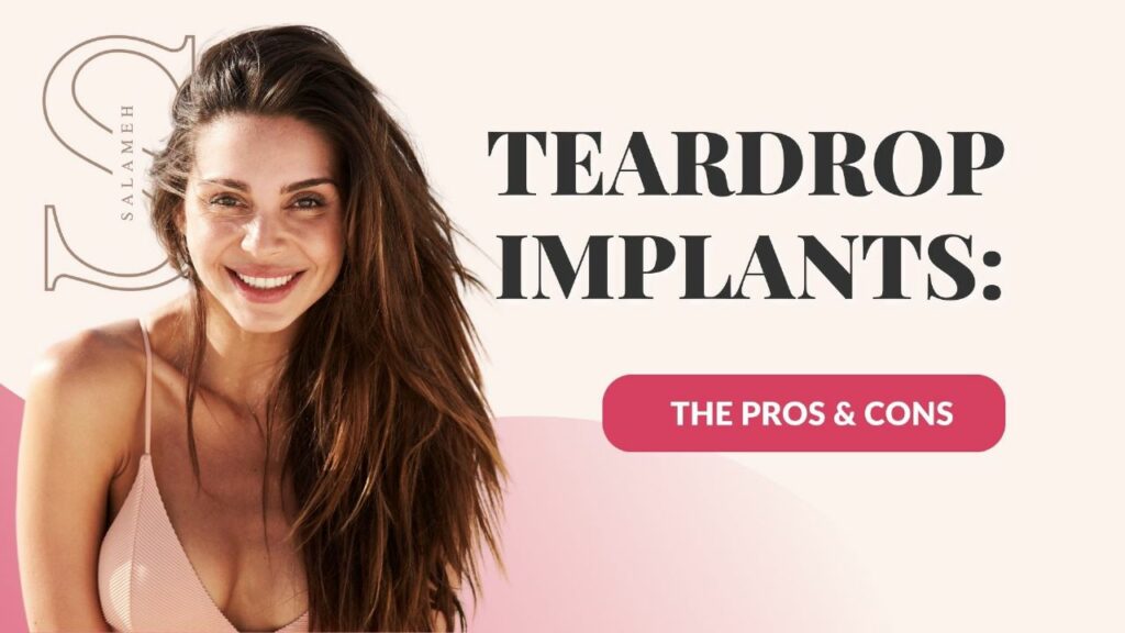 Teardrop Breast Implants The Pros Cons Salameh Plastic